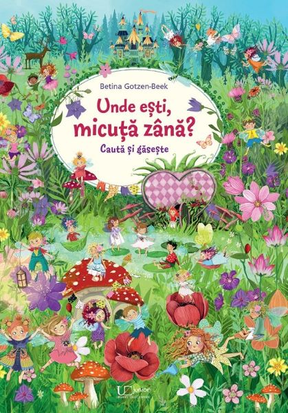 Cartea Unde esti, micuta zana? Cauta si gaseste - Betina Gotzen-Beek de Betina Gotzen-Beek