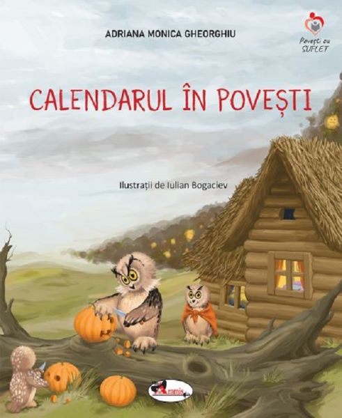 Cartea Calendarul in povesti - Adriana Monica Gheorghiu, Iulian Bogaciev de Calendarul in povesti - Adriana Monica Gheorghiu, Iulian Bogaciev