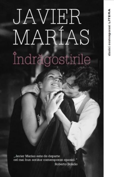 Cartea Indragostirile - Javier Marias de Javier Marias