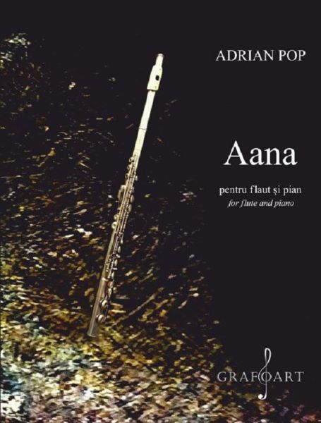 Cartea Aana pentru flaut si pian - Adrian Pop de Adrian Pop
