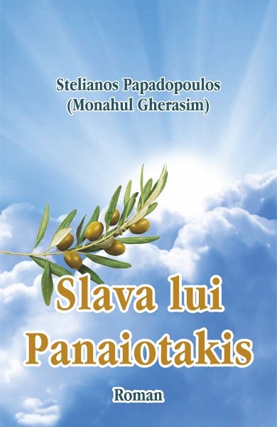Cartea Slava lui Panaiotakis - Stelianos Papadopoulos de Slava lui Panaiotakis - Stelianos Papadopoulos