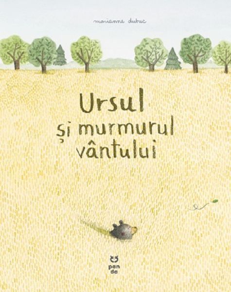 Cartea Ursul si murmurul vantului - Marianne Dubuc de Ursul si murmurul vantului - Marianne Dubuc