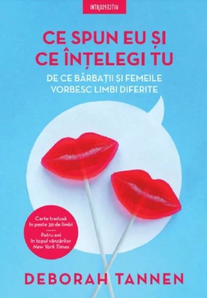 Cartea Ce spun eu si ce intelegi tu - Deborah Tannen de Deborah Tannen
