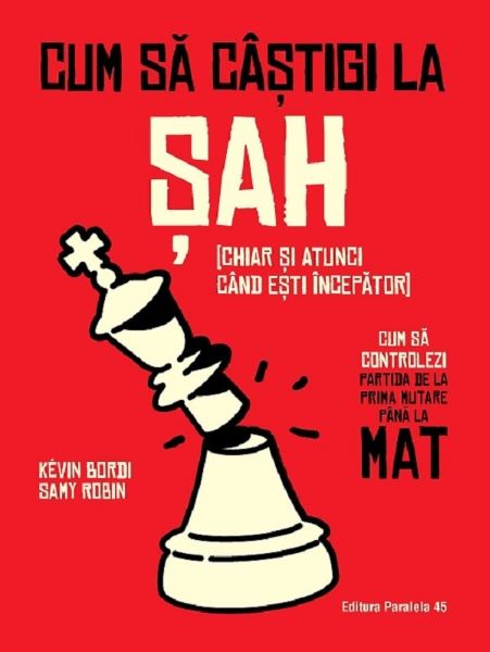 Cartea Cum sa castigi la sah - Samy Robin, Kevin Bordi