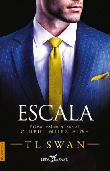 Cartea Escala. Seria Clubul Miles High Vol.1 - TL Swan de Escala. Seria Clubul Miles High Vol.1 - TL Swan