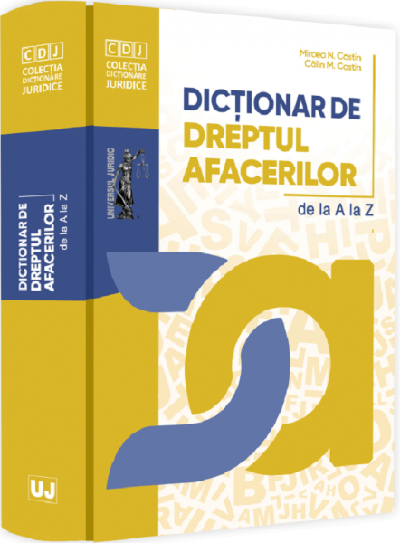 Cartea Dictionar de dreptul afacerilor de la A la Z - Mircea N. Costin, Calin M. Costin de Costin