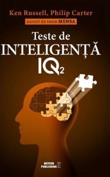 Cartea Teste de inteligenta IQ 2 - Ken Russell, Philip Carter de Teste de inteligenta IQ 2 - Ken Russell, Philip Carter