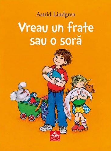 Cartea Vreau un frate sau o sora - Astrid Lindgren de Astrid Lindgren