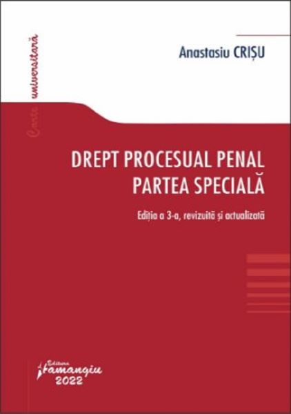 Cartea Drept procesual penal. Partea speciala Ed.3 - Anastasiu Crisu de Anastasiu Crisu