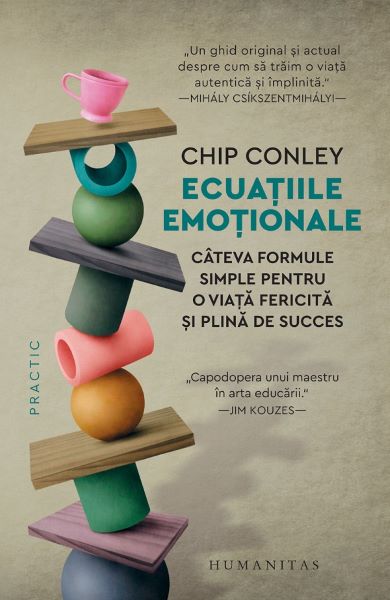 Cartea Ecuatiile emotionale - Chip Conley de Ecuatiile emotionale - Chip Conley
