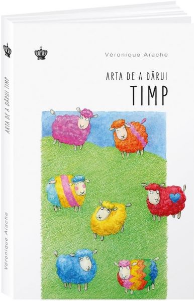 Cartea Arta de a darui timp - Veronique Aiache de Arta de a darui timp - Veronique Aiache