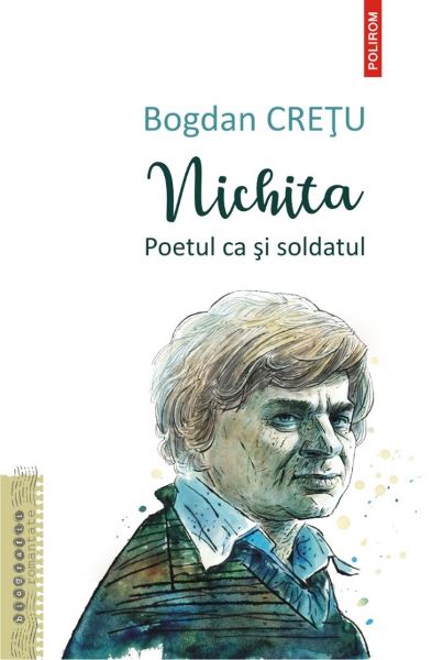 Cartea Nichita, poetul ca si soldatul - Bogdan Cretu de Bogdan Cretu