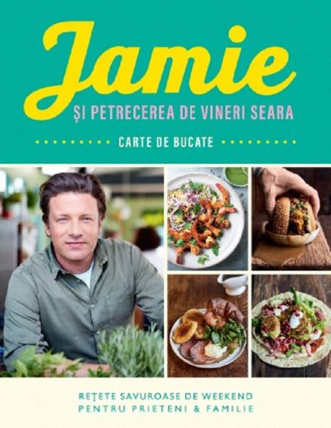 Cartea Jamie si petrecerea de vineri seara - Jamie Oliver de Jamie Oliver