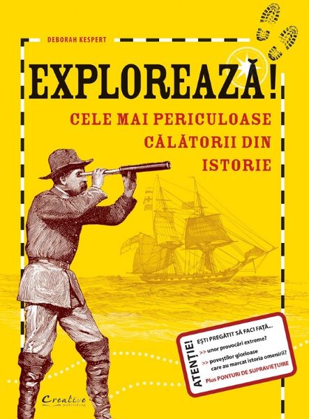 Cartea Exploreaza! Cele mai periculoase calatorii din istorie - Deborah Kespert de Exploreaza! Cele mai periculoase calatorii din istorie - Deborah Kespert
