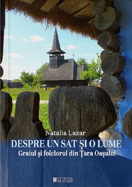 Cartea Despre un sat si o lume - Natalia Lazar de Natalia Lazar