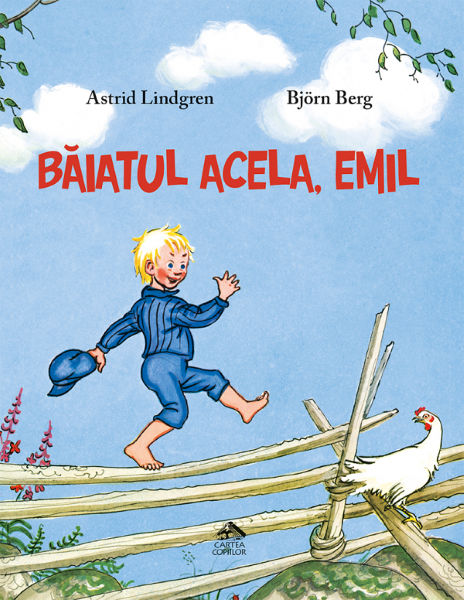 Cartea Baiatul acela, Emil - Astrid Lindgren, Bjorn Berg de Astrid Lindgren