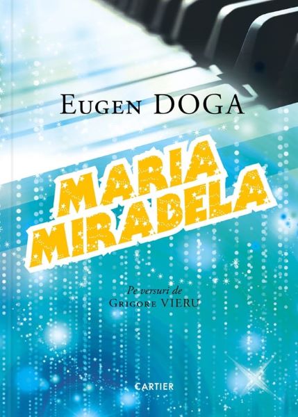 Cartea Maria Mirabela - Eugen Doga de Maria Mirabela - Eugen Doga