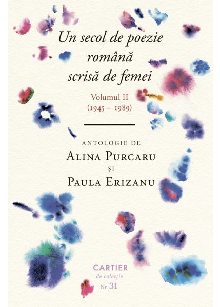 Cartea Un secol de poezie scrisa de femei Vol.2 (1945-1989) - Alina Purcaru, Paula Erizanu de Paula Erizanu