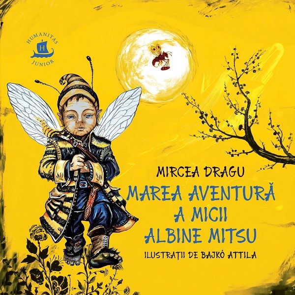 Cartea Marea aventura a micii albine Mitsu - Mircea Dragu, Bajko Attila de Marea aventura a micii albine Mitsu - Mircea Dragu, Bajko Attila