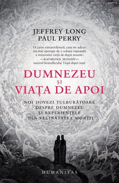 Cartea Dumnezeu si viata de apoi - Jeffrey Long, Paul Perry de Dumnezeu si viata de apoi - Jeffrey Long, Paul Perry