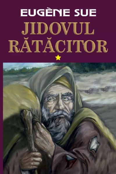 Cartea Jidovul ratacitor Vol.1 - Eugene Sue de Eugene Sue