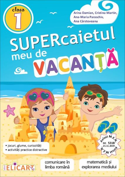 Cartea Supercaietul meu de vacanta - Clasa 1 - Arina Damian, Cristina Martin, Ana-Maria Paraschiv Ana Carstoveanu de Supercaietul meu de vacanta - Clasa 1 - Arina Damian, Cristina Martin, Ana-Maria Paraschiv Ana Carstoveanu