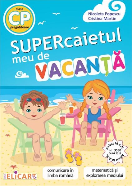 Cartea Supercaietul meu de vacanta - Clasa pregatitoare - Nicoleta Popescu, Cristina Martin de Cristina Martin
