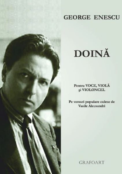 Cartea Doina pentru voce, viola si violoncel - George Enescu de George Enescu