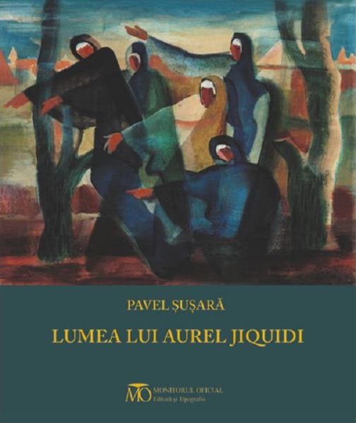 Cartea Lumea lui Aurel Jiquidi - Pavel Susara de Lumea lui Aurel Jiquidi - Pavel Susara