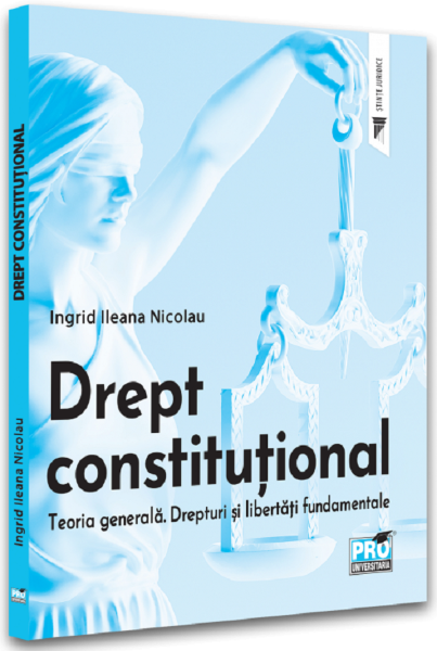 Cartea Drept constitutional - Ingrid Ileana Nicolau de Drept constitutional - Ingrid Ileana Nicolau