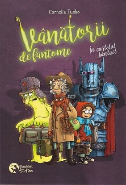Cartea Vanatorii de fantome. In castelul bantuit - Cornelia Funke de Cornelia Funke