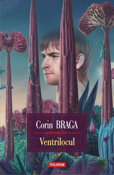 Cartea Ventrilocul - Corin Braga de Ventrilocul - Corin Braga