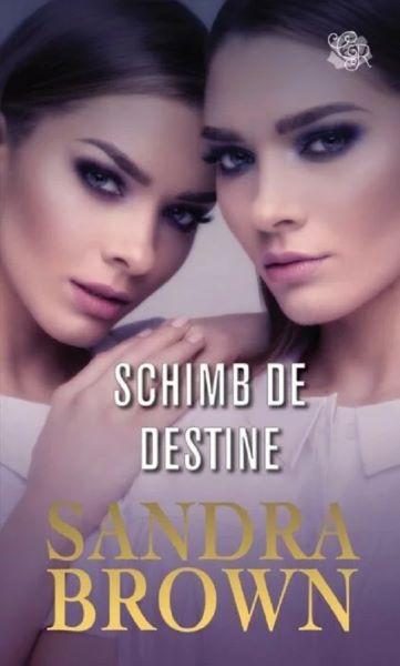 Cartea Schimb de destine - Sandra Brown de Sandra Brown