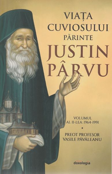 Cartea Viata cuviosului Parinte Justin Parvu Vol.2 - Vasile Pavaleanu