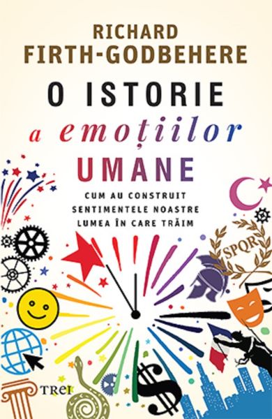 Cartea O istorie a emotiilor umane - Richard Firth-Godbehere de Richard Firth-Godbehere
