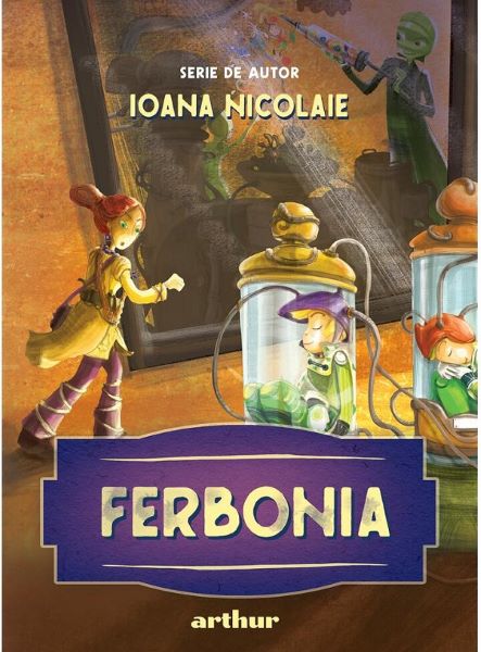 Cartea Ferbonia - Ioana Nicolaie de Ioana Nicolaie