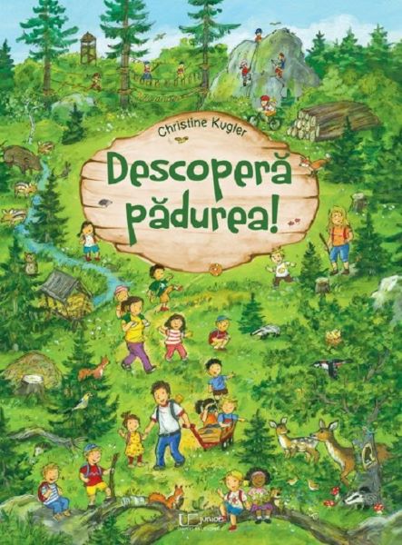 Cartea Descopera padurea! - Christine Kugler de Christine Kugler
