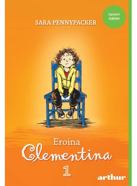 Cartea Eroina Clementina 1 - Sara pennypacker de Sara Pennypacker