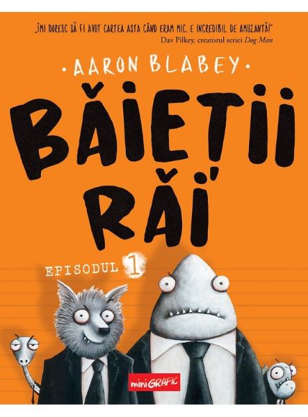Cartea Baietii rai. Episodul 1 - Aaron Blabey