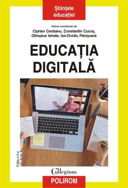 Cartea Educatia digitala - Ciprian Ceobanu, Constantin Cucos, Olimpius Istrate, Ion-Ovidiu Panisoara de Constantin Cucos