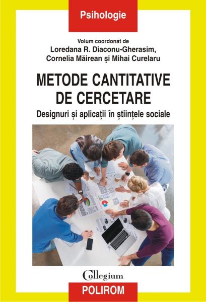 Cartea Metode cantitative de cercetare - Loredana R. Diaconu-Gherasim, Cornelia Mairean, Mihai Curelaru de Metode cantitative de cercetare - Loredana R. Diaconu-Gherasim, Cornelia Mairean, Mihai Curelaru
