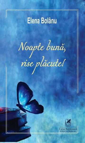 Cartea Noapte buna, vise placute! - Elena Bolanu de Elena Bolanu