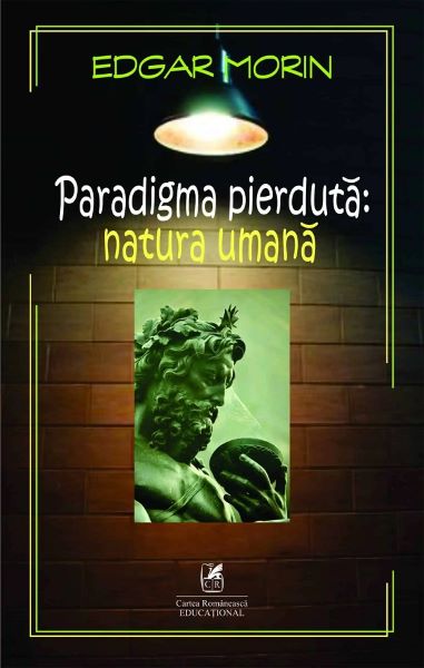 Cartea Paradigma pierduta. Natura umana - Edgar Morin de Edgar Morin