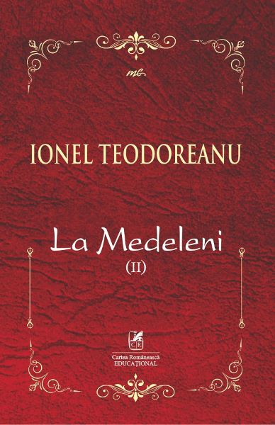 Cartea La Medeleni Vol.2 - Ionel Teodoreanu de Ionel Teodoreanu