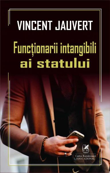 Cartea Functionarii intangibili ai statului - Vincent Jauvert de Vincent Jauvert