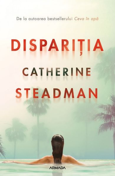 Cartea Disparitia - Catherine Steadman de Catherine Steadman