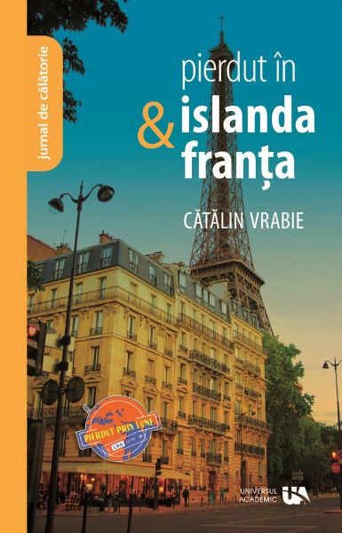 Cartea Pierdut in Islanda si Franta - Catalin Vrabie de Pierdut in Islanda si Franta - Catalin Vrabie