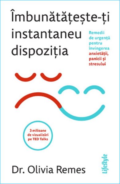 Imbunatateste-ti instantaneu dispozitia - Dr., Olivia Remes – copertă