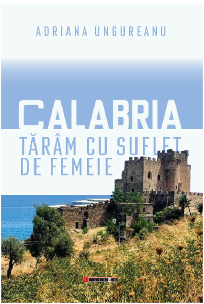 Cartea Calabria, taram cu suflet de femeie - Adriana Ungureanu de Adriana Ungureanu