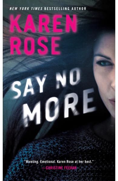 Cartea Say No More - Karen Rose de Say No More - Karen Rose